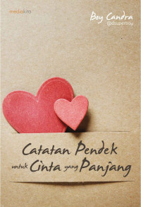 Image of Catatan Pendek Untuk Cinta Yang Panjang