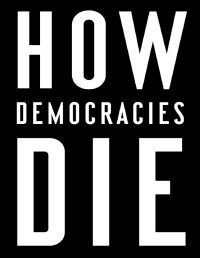 Image of How Democrasies Die