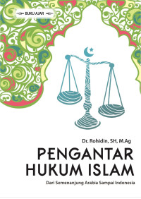 Image of Pengantar Hukum Islam - dari Semenanjung Arabia sampai Indonesia