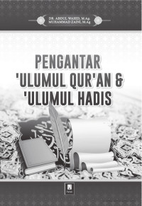 Image of PENGANTAR 'ULUMUL QUR'AN DAN 'ULUMUL HADIS